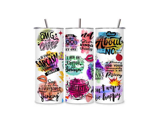 Sarcastic Affirmations Skinny Tumbler