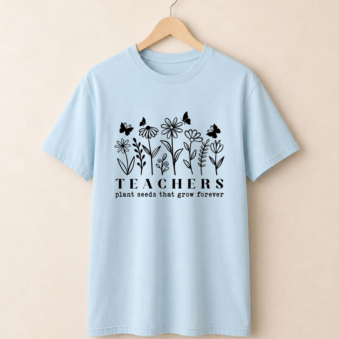 Teachers Plant Seed T-shirt