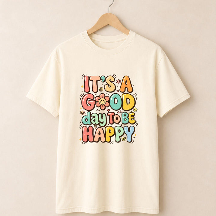 It a Good day T-shirt