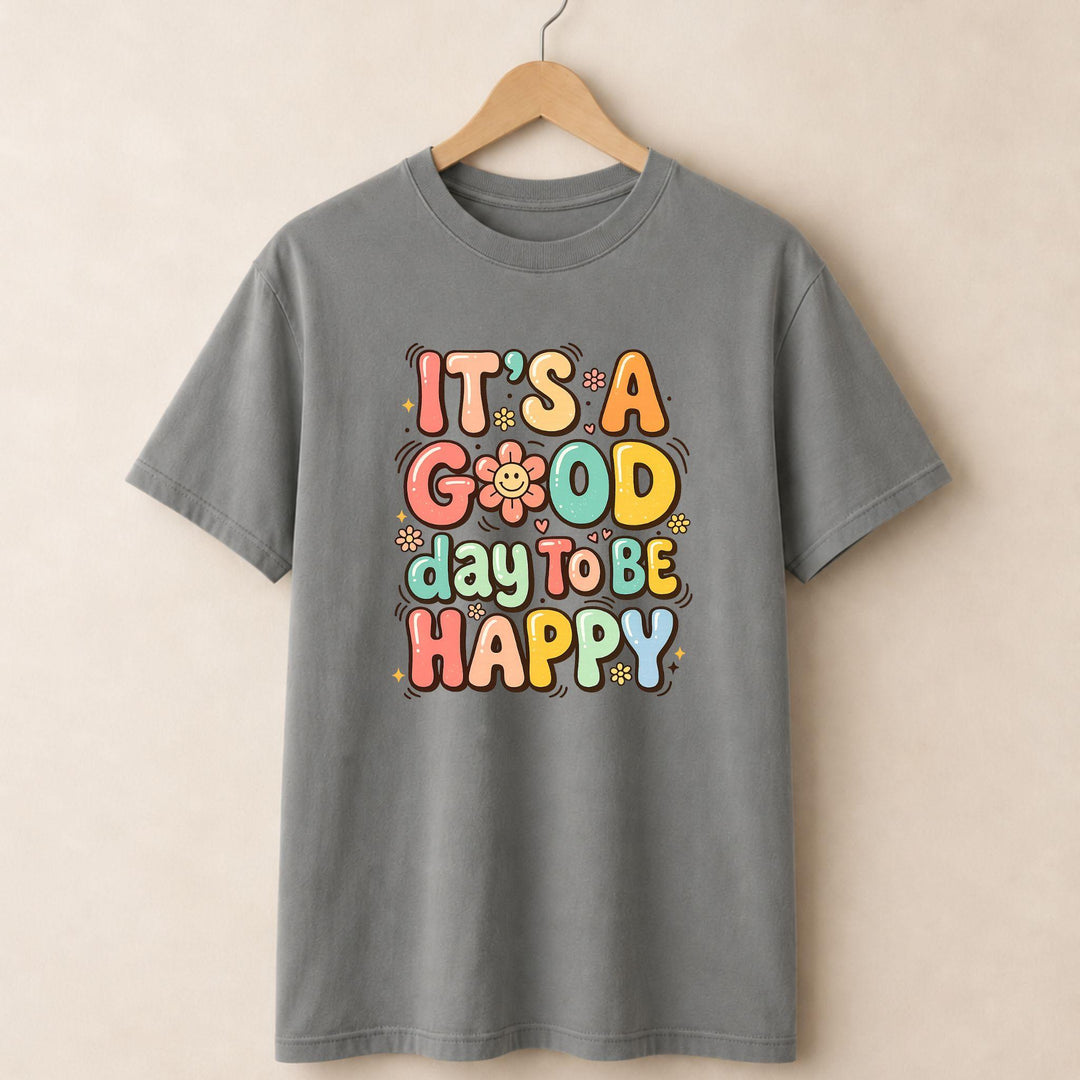 It a Good day T-shirt