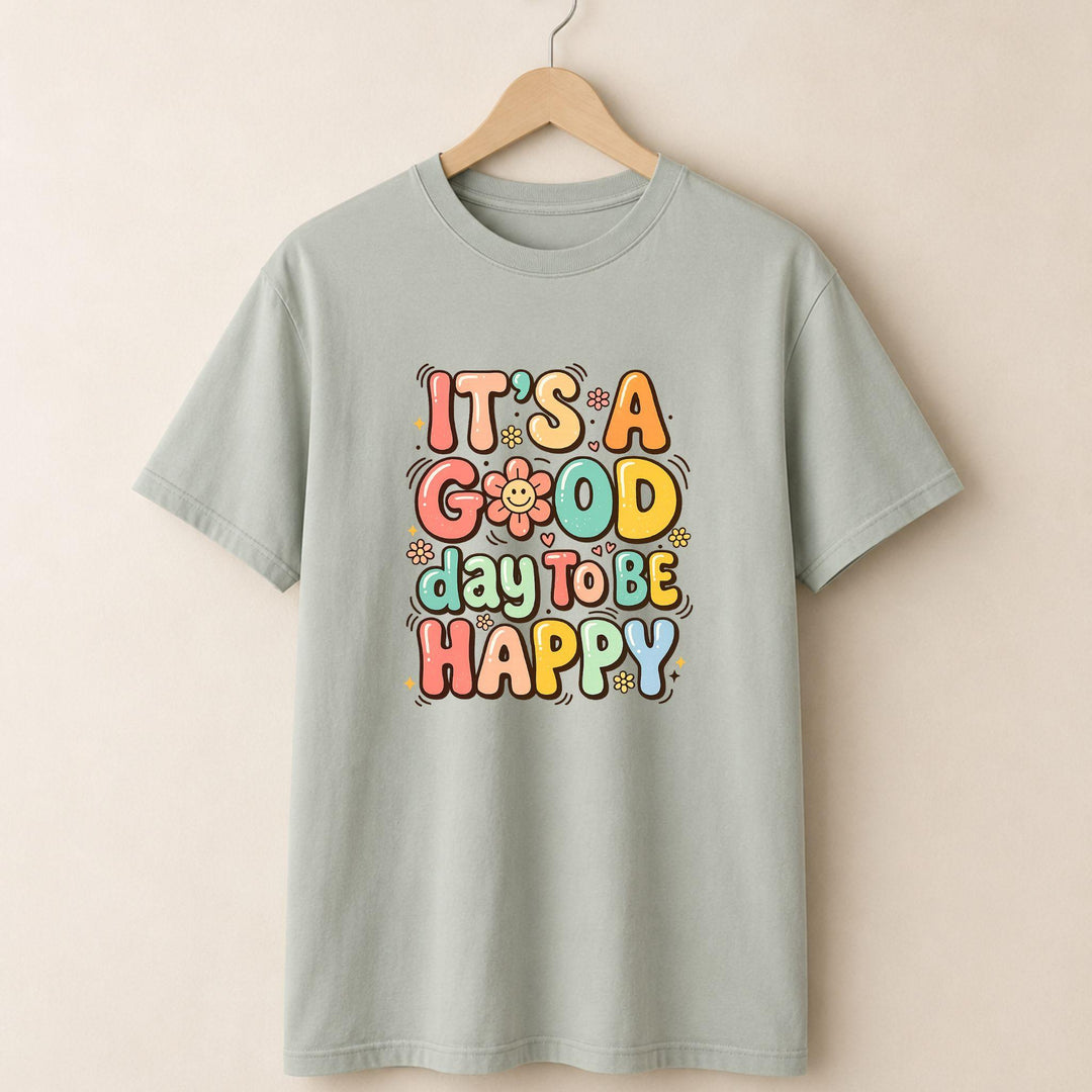 It a Good day T-shirt