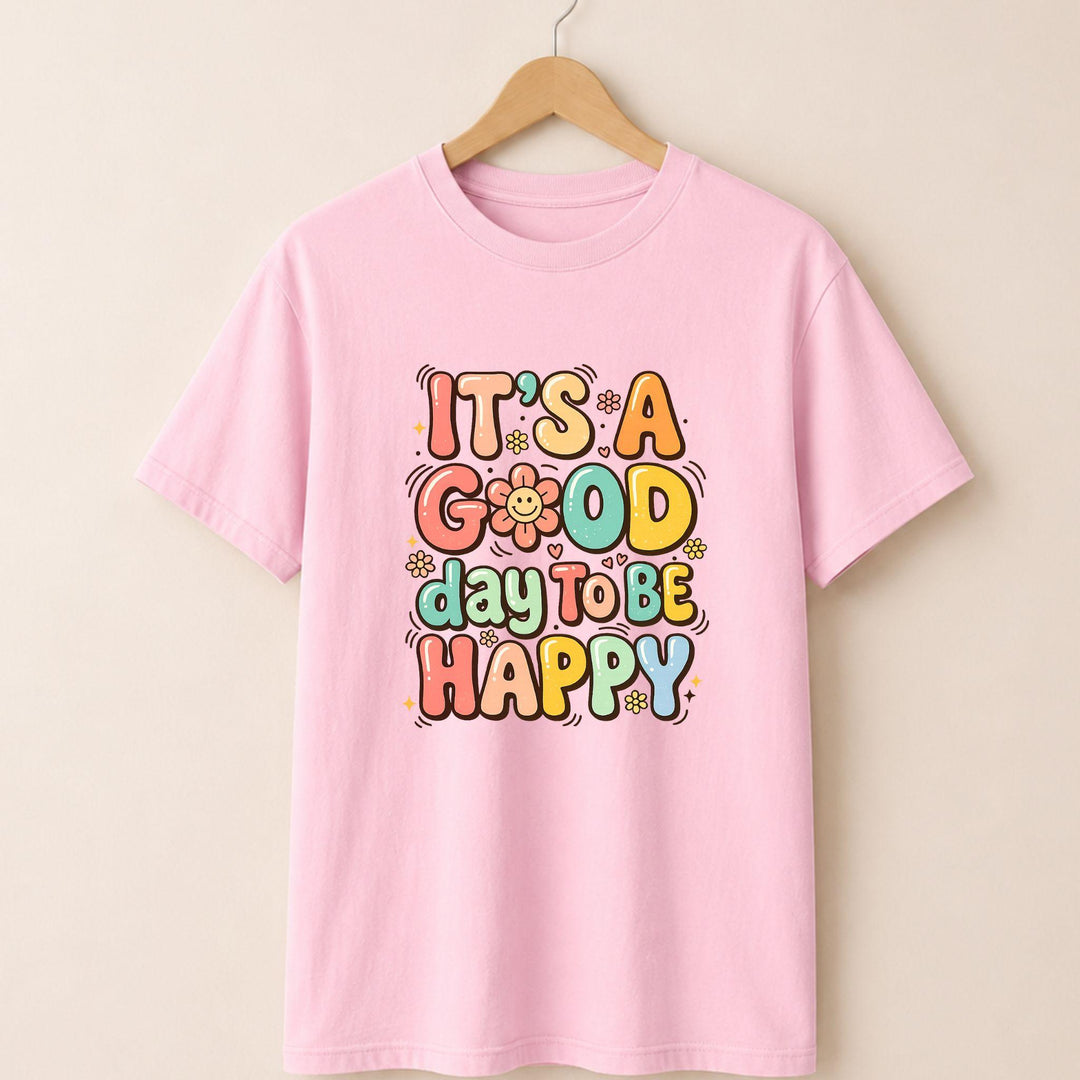 It a Good day T-shirt