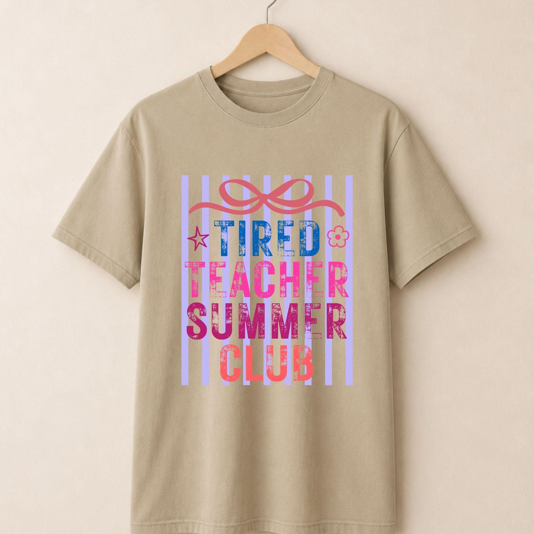 Tired Teacher Summer Club T-shirt
