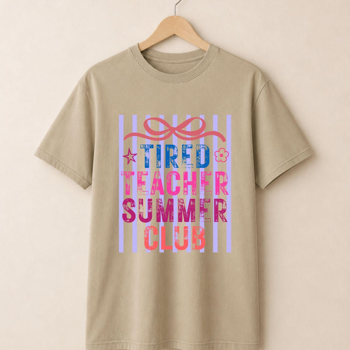 Tired Teacher Summer Club T-shirt