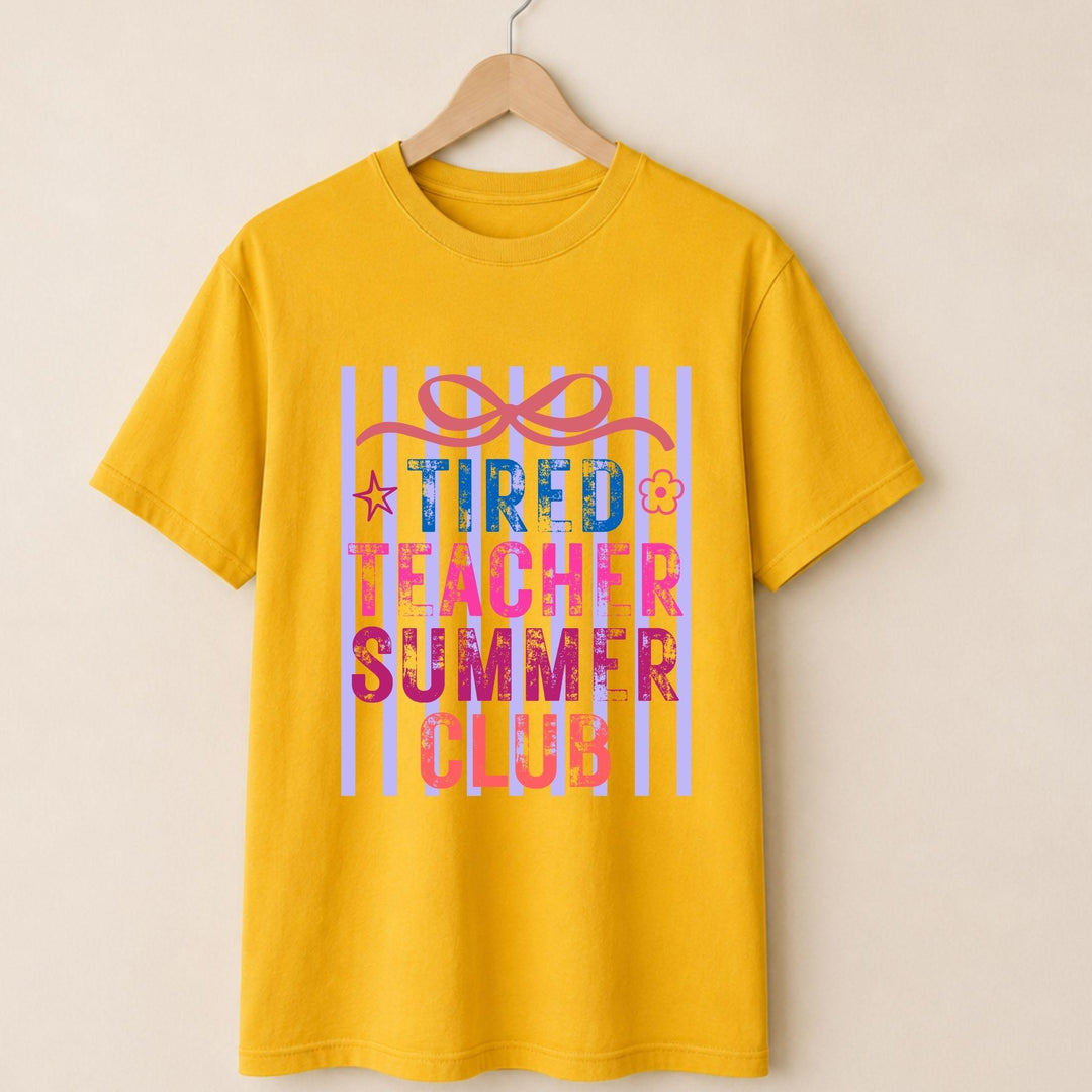 Tired Teacher Summer Club T-shirt
