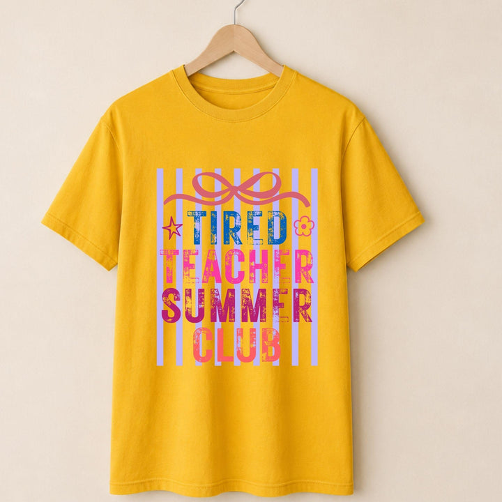 Tired Teacher Summer Club T-shirt