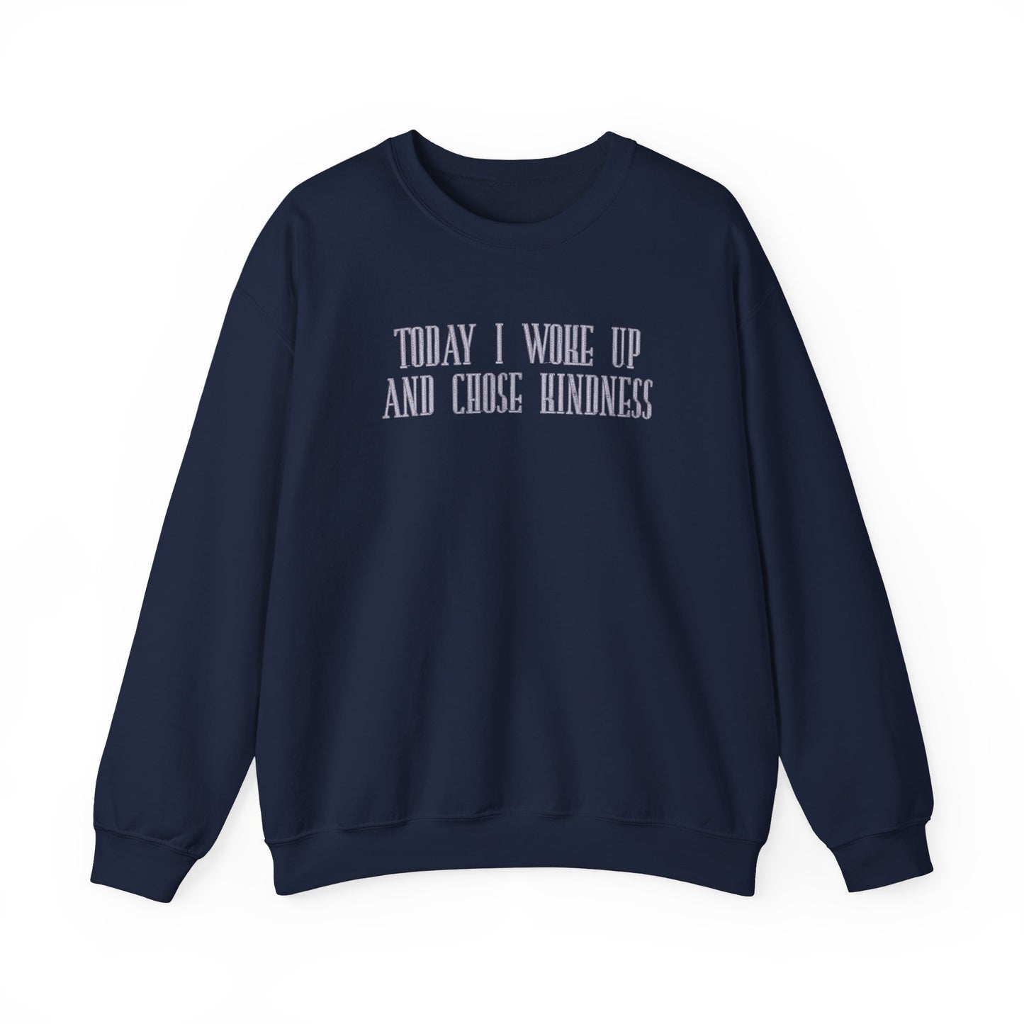 Today I woke Up Embroidered Crewneck